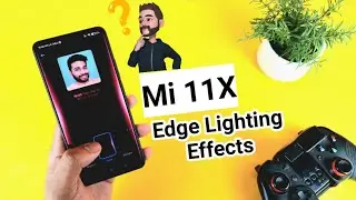 Mi 11X edge lighting effects review