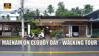 4K Koh Samui Maenam district Walking tour on Cloudy day | Streets of Thailand 2021