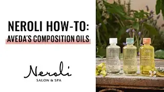 Neroli How-To: Using Aveda's Composition Oil