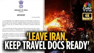 Leave Iran Immediately: Indian Govt Tells Overseas Indians Amid Worsening Unrest | Iran News | N18G