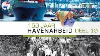 150 jaar Havenarbeid - Eerbetoon aan het haven vak - Deel 10
