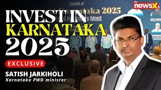 Karnataka PwD Minister Satish Jarkiholi Discusses Global Investors Meet 2025 | NewsX