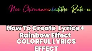 #lyrical #whatsappstatus #Rainbowcolor Rainbow effect lyrics making | Kinemaster editing | Mr. Vivek