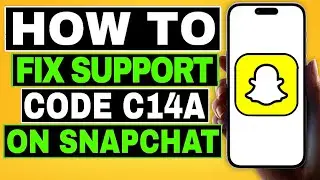 How To Fix Support Code c14A On Snapchat (Easy!)