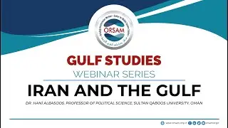 Iran and the Gulf | Gulf Studies Webinar Series 2020
