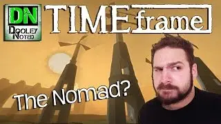 THE NOMAD? | TIMEframe (Gameplay) | Part 1 of 2