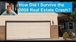 How Did I Survive the 2008 Real Estate Crash?