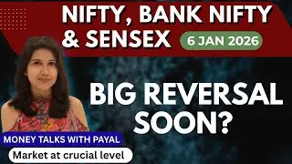 Nifty Tomorrow & Bank Nifty Prediction for 6 Jan  2026 | Sensex tomorrow | Payal Arora