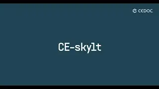 Användarguide CEDOC – 7. CE skylt