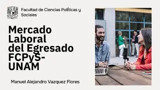 Mercado laboral para egresados de FCPyS