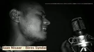 Jaan Nisaar Unplugged - Bires Syndai || Guitarist - Cheangku Marak || Kedarnath