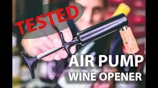 How to Use an Air Pump Wine Opener? The GOOD & the LESS GOOD!