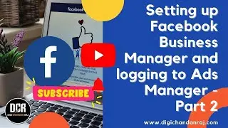 (#digichandanraj) Setting up Facebook Business Manager and logging to Ads Manager in Hindi - Part 2