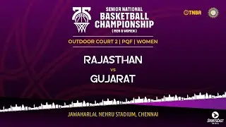 PQF | RAJASTHAN vs GUJARAT | WOMEN | 75TH SENIOR NATIONALS BASKETBALL CHAMPIONSHIP
