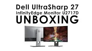 Dell UltraSharp InfinityEdge Monitor U2717D [Unboxing]