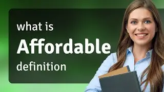 Affordable &bull; meaning of AFFORDABLE
