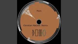 Mars (Christain Matzeit Remix)