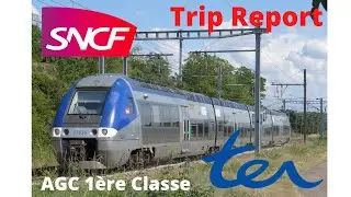 #1 Trip Report - TER AGC - 1ère Classe