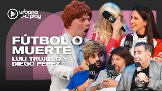 LA PREVIA DE LA FINAL PLATENSE-HURACÁN EN FÚTBOL O MUERTE: LULI TRUJILLO Y DIEGO PÉREZ #VueltaYMedia