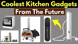 Coolest Kitchen Gadgets From The Future || Impactful tech