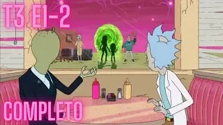 RICK REVIVE SU PASADO  (COMPLETO) (T3 E1-2) PEPINILLO RICK