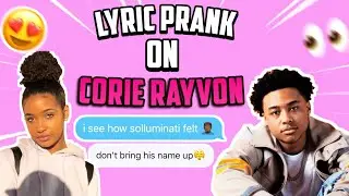 Luh Kel You Lyric Prank On Corie Rayvon (She Friend Zoned Me )🥺