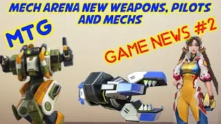 MECH ARENA NEW UPDATES||NEW LEGENDARY WEAPONS, PILOTS AND MECH||GAME NEWS #2||☆&curren;@MTG_YT &curren;☆