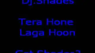 Tera Hone Laga Hoon -DJ.Shades