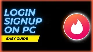 How To Login/Sign Up on Tinder PC | Windows Sign Up