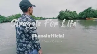 Struggle For Life Fhenal official rap song video 2022 Credit by►Dizzla D Beats - R&B Beats