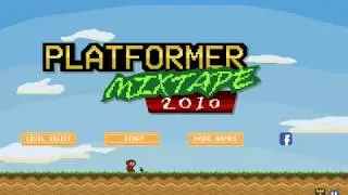 Platformer Mixtape 2010 Walkthrough