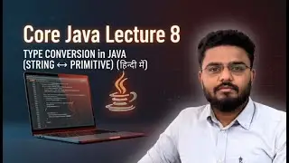 Java String & Primitive Conversion | Parsing Methods Explained with Examples