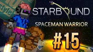 STARBOUND - SPACEMAN WARRIOR - GENIE LAMP! #15