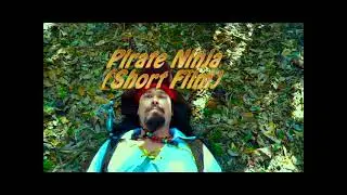 Pirate Ninja (Short Film) AWARD WINNING BAD FILM!