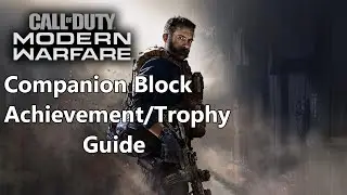 Call of Duty: Modern Warfare (2019): Companion Block Achievement/Trophy Walkthrough Guide