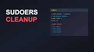Linux Security Complete Course - Lesson 12: Complete Sudoers Cleanup Guide - Remove Test Users