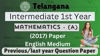 Ts Intermediate 1st Year Mathematics - A (2017) Previous Year's Questions Papers Telangana Board.