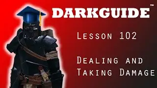 DarkGuide Lesson 102 | Dealing and Taking Damage | Learn The FORBIDDEN Techniques!