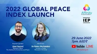 Affinity & The Institute for Economics & Peace: 2022 Global Peace Index Launch