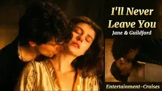 I'll Never Leave You - Jane & Guildford #myladyjane #janegrey#guildforddudley#a #mahkum#viral#roblox