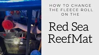 How to change the fleece roll on the Red Sea Reefmat
