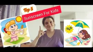 Top-5 Sunscreen For Kids in Summer | Summer Top-5 सनस्क्रीन बच्चों के लिए #viral #sunscreen #summer🌞