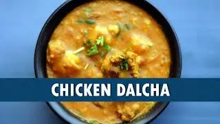 Chicken Dalcha || Chicken Dalcha Recipe || How To Make Chicken Dalcha || Wirally Food