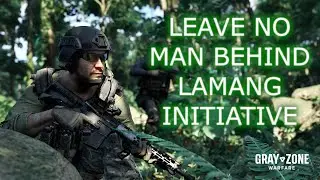 Leave No Man Behind | Lamang Recovery Initiative | Gray Zone Warfare