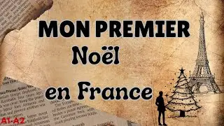 Easy French Reading:My First Christmas in France(A1–A2)#learnfrench #frenchreadingpractice #français
