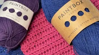 Yarn comparison Paintbox cotton yarns #yarnreview #paintboxyarn #recycledmaterial #yarninvestigation