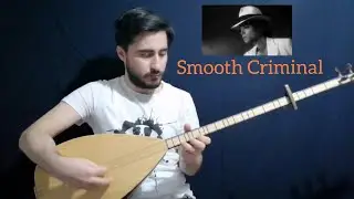 Michael Jackson - Smooth Criminal [Bağlama Cover]