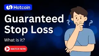 Guaranteed Stop Loss | Hotcoin Exchange Tutorial