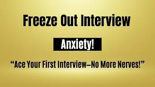 Freeze Out Interview Anxiety: Ace Your First Interview With Confidence!