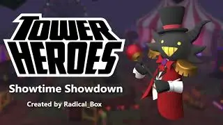 Showtime Showdown [Tower Heroes]